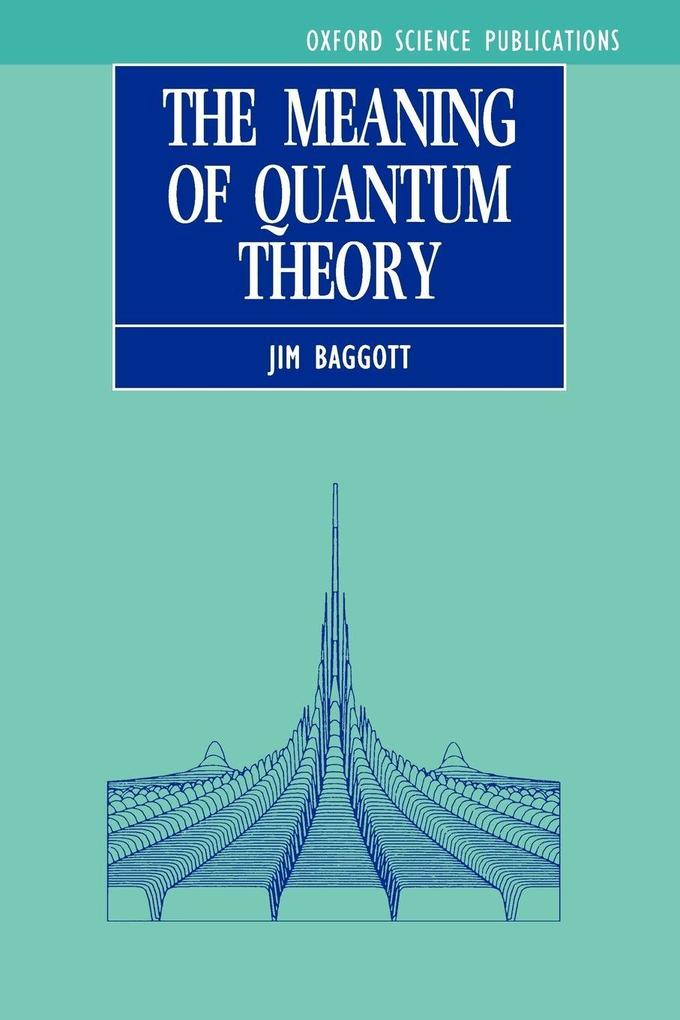 The Meaning of Quantum Theory