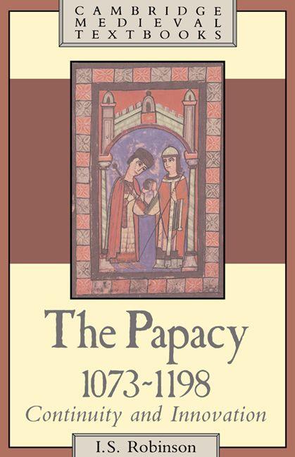 The Papacy 1073 1198