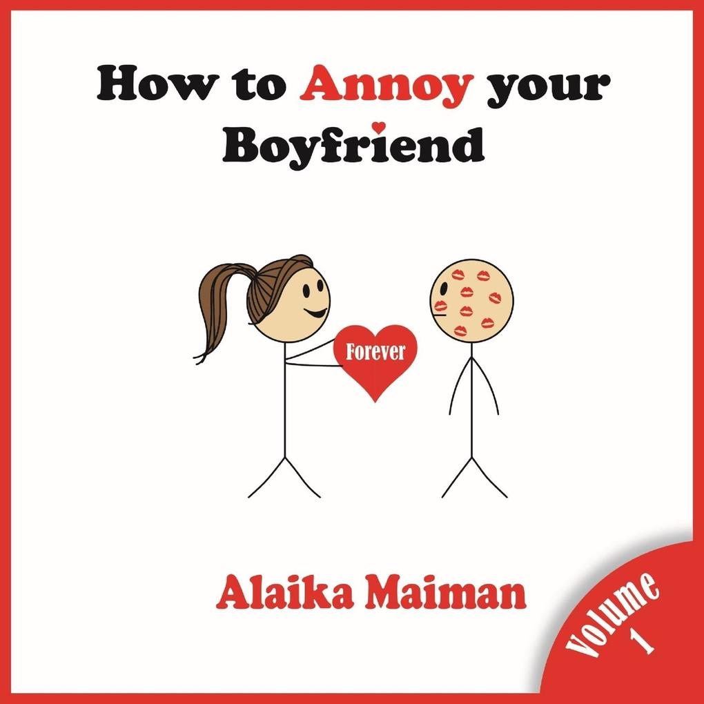 How to Annoy your Boyfriend... Forever
