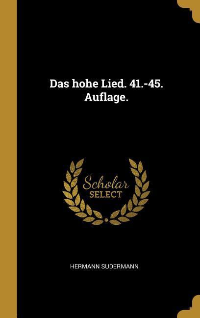 Das Hohe Lied. 41.-45. Auflage.