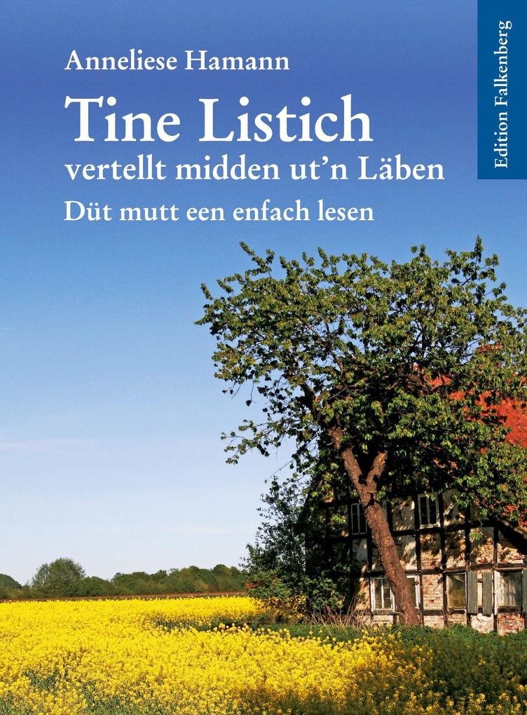 Tine Listich vertellt midden ut'n Läben!
