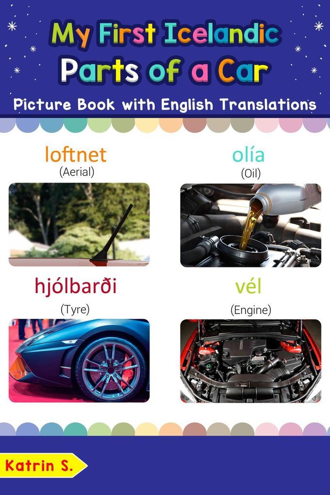 My First Icelandic Parts of a Car Picture Book with English Translations (Teach & Learn Basic Icelandic words for Children #8)