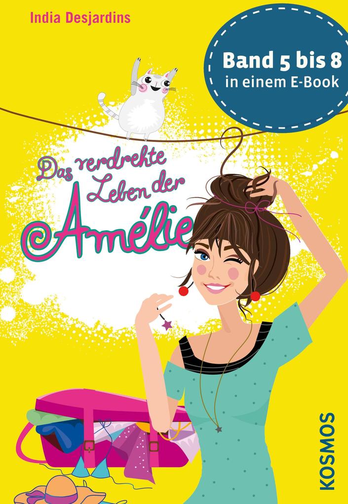 Das verdrehte Leben der Amélie Die Bände 5 bis 8 in einem E-Book