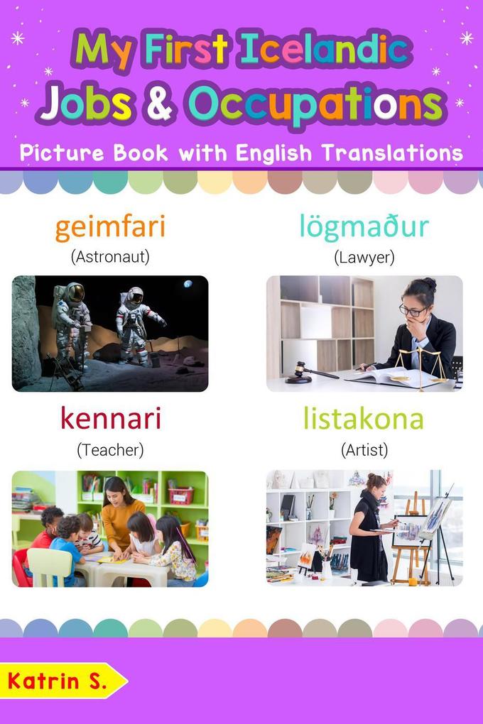 My First Icelandic Jobs and Occupations Picture Book with English Translations (Teach & Learn Basic Icelandic words for Children #12)