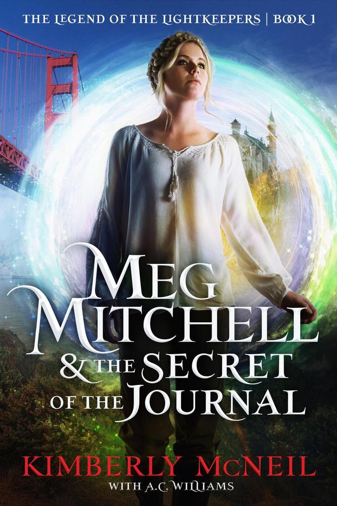 Meg Mitchell & The Secret of the Journal (The Legend of the Lightkeepers #1)