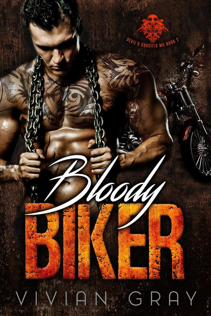 Bloody Biker (Devil‘s Crucifix MC #2)