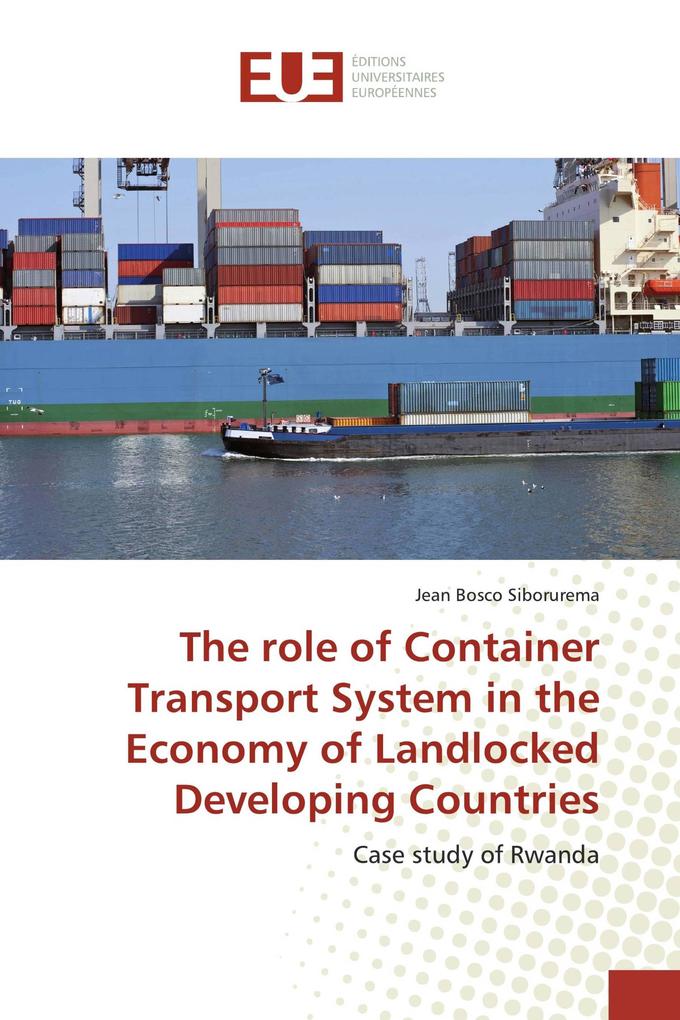 The role of Container Transport System in the Economy of Landlocked Developing Countries