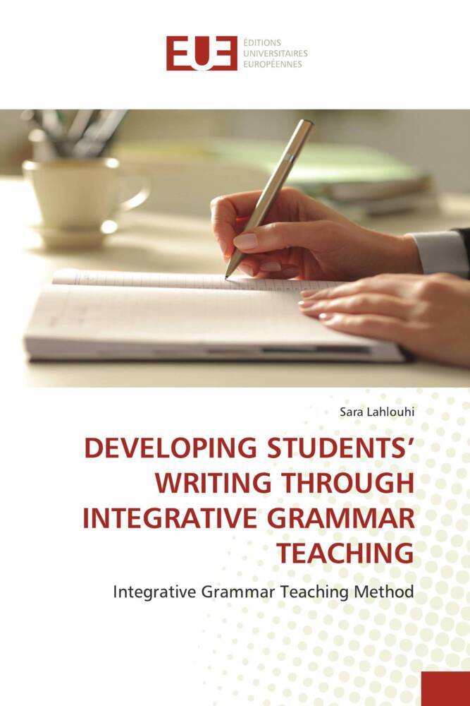 DEVELOPING STUDENTS' WRITING THROUGH INTEGRATIVE GRAMMAR TEACHING