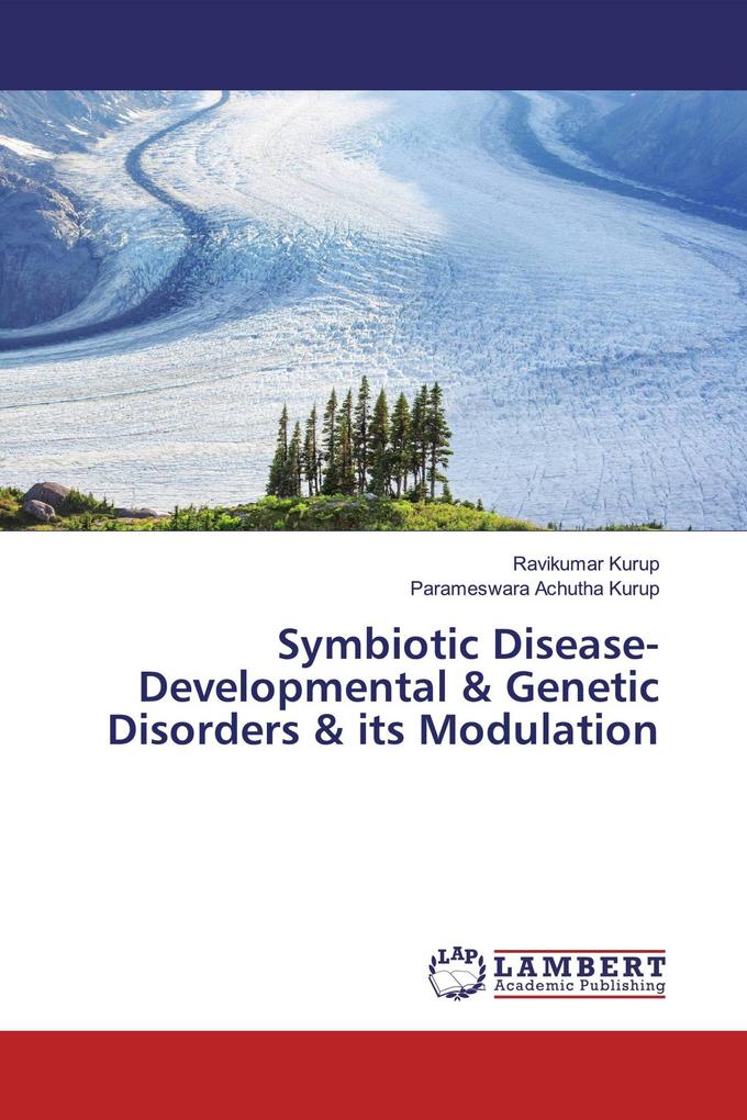 Symbiotic Disease- Developmental & Genetic Disorders & its Modulation