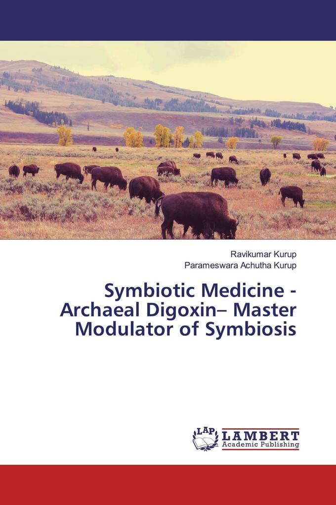 Symbiotic Medicine - Archaeal Digoxin- Master Modulator of Symbiosis
