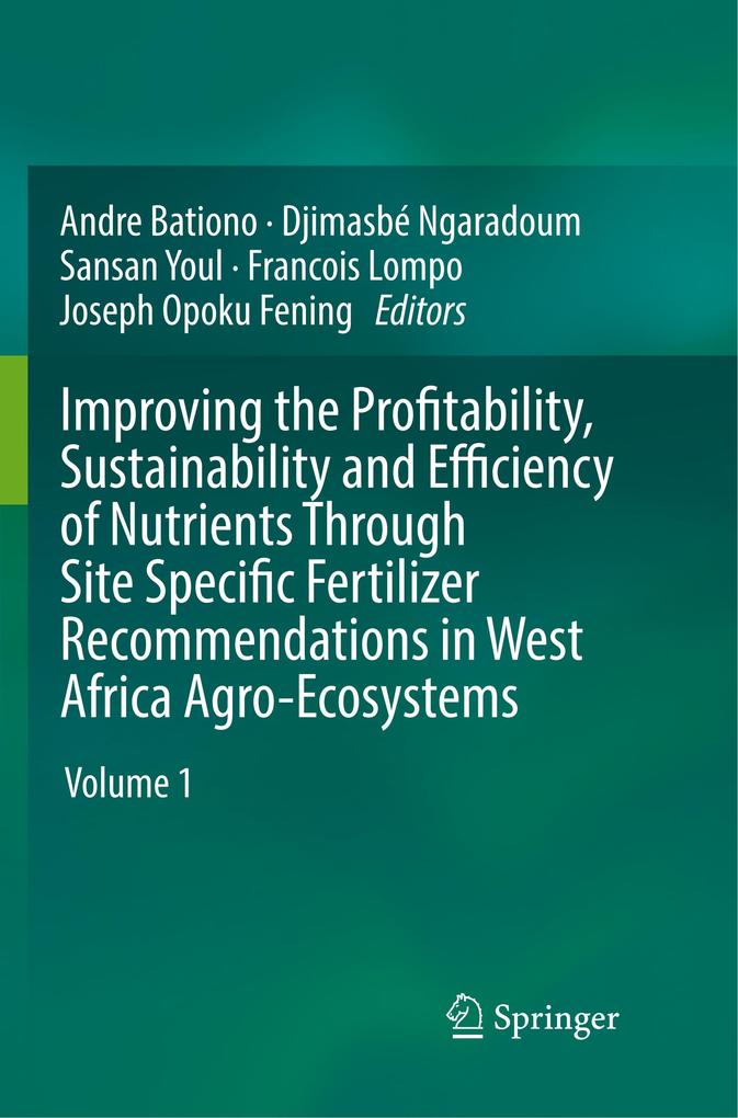 Improving the Profitability Sustainability and Efficiency of Nutrients Through Site Specific Fertilizer Recommendations in West Africa Agro-Ecosystems