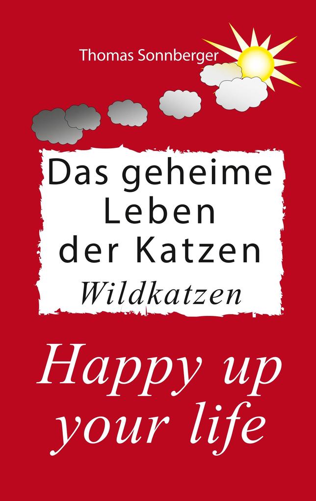 Das geheime Leben der Katzen Wildkatzen