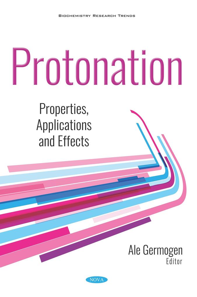 Protonation: Properties Applications and Effects