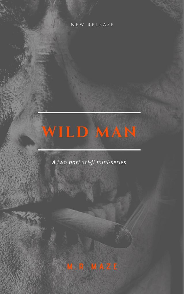 Wild Man: The Burnem story (The Chronicles of Monkeytown #2)