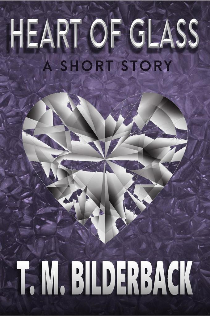 Heart Of Glass - A Short Story (Colonel Abernathy‘s Tales #2)