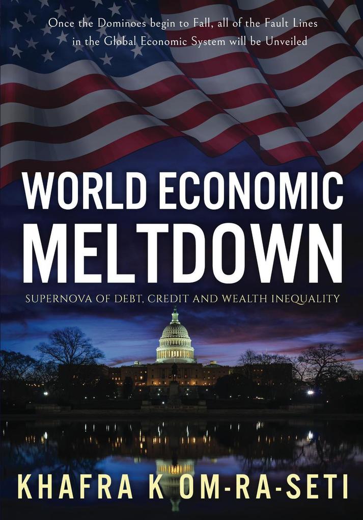 World Economic Meltdown: Supernova of Debt Credit and Wealth Inequality