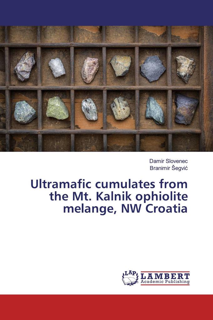 Ultramafic cumulates from the Mt. Kalnik ophiolite melange NW Croatia