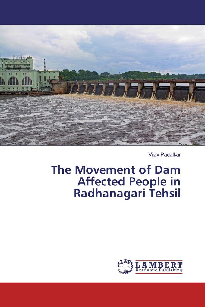 The Movement of Dam Affected People in Radhanagari Tehsil