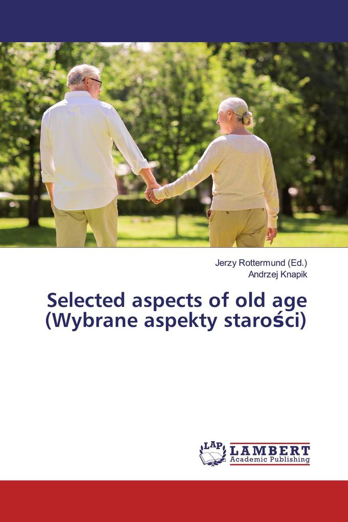 Selected aspects of old age (Wybrane aspekty staroci)