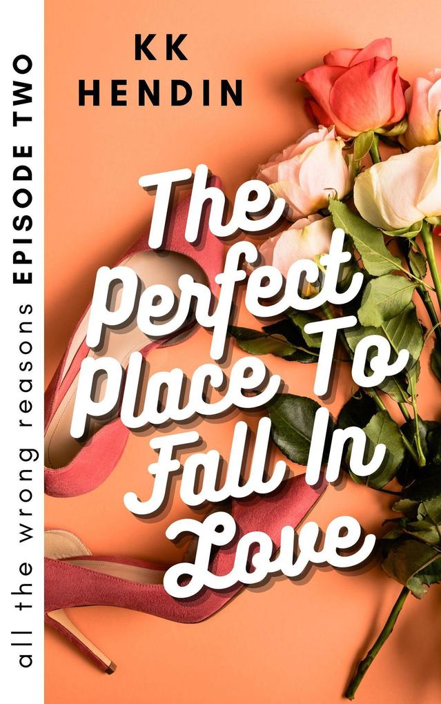 The Perfect Place To Fall In Love: All The Wrong Reasons Episode Two
