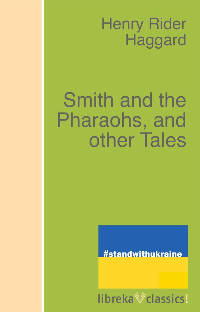 Smith and the Pharaohs and other Tales