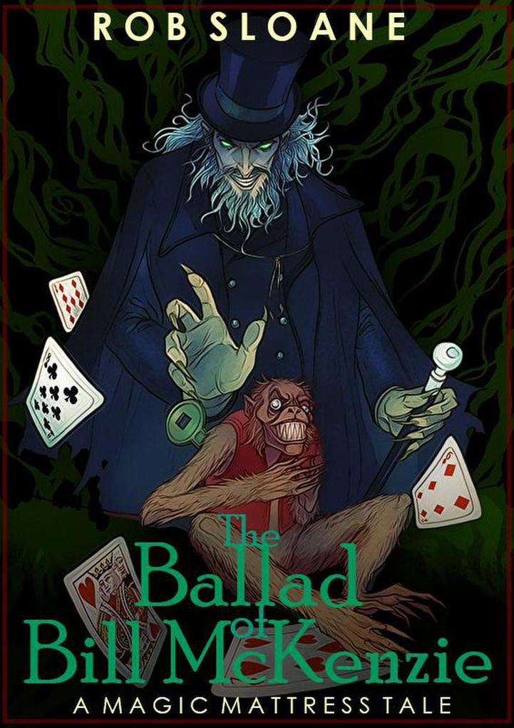 The Ballad of Bill McKenzie (The Magic Mattress #1)