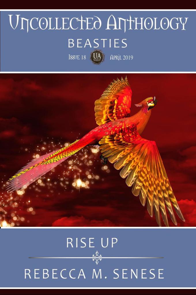 Rise Up (Uncollected Anthology #18)