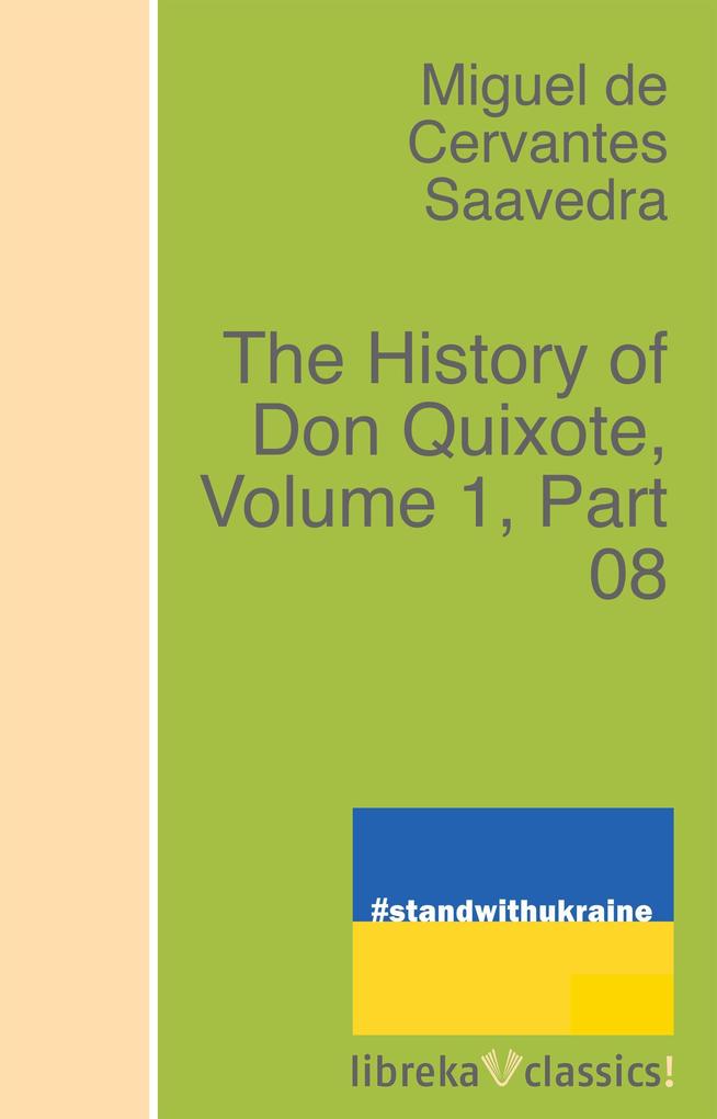 The History of Don Quixote Volume 1 Part 08