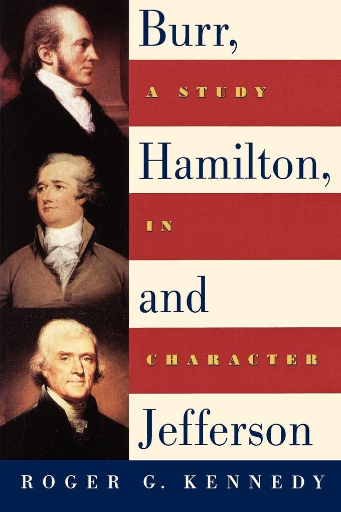 Burr Hamilton and Jefferson