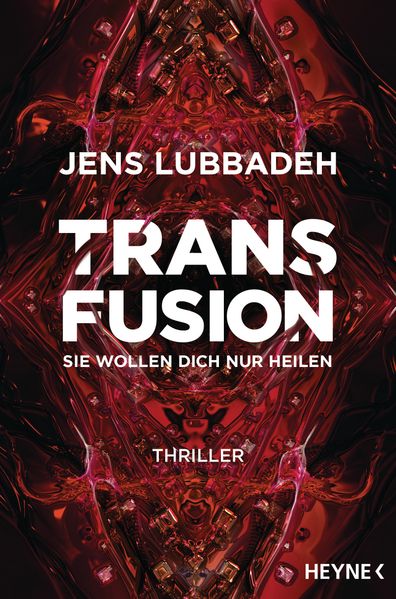 Heyne Taschenbuch Transfusion - Sie Wollen Dich Nur Heilen