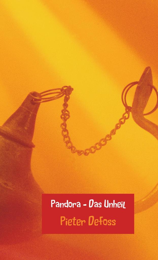 Pandora - Das Unheil