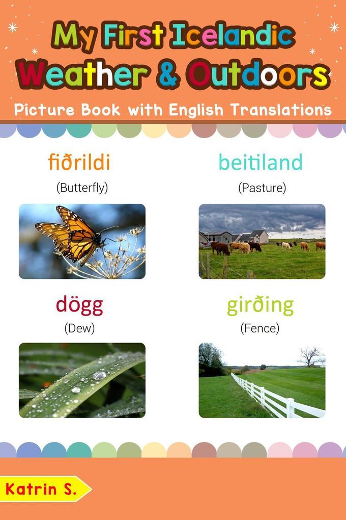 My First Icelandic Weather & Outdoors Picture Book with English Translations (Teach & Learn Basic Icelandic words for Children #9)