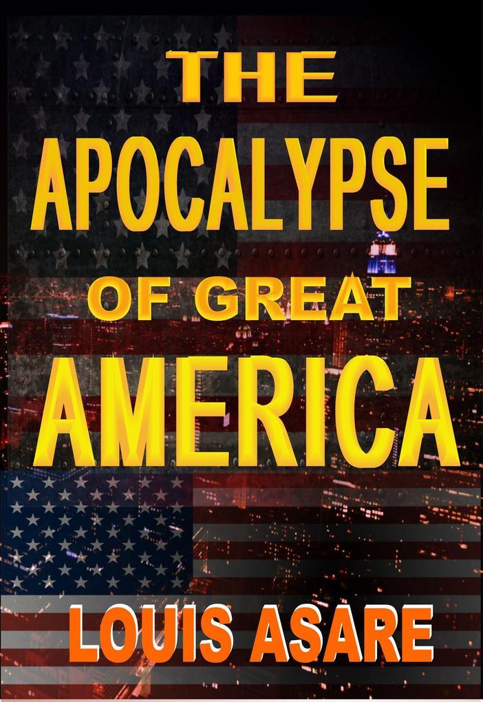 The Apocalypse Of Great America (American series #1)