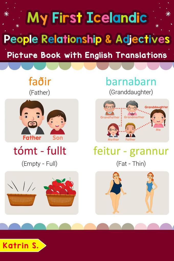 My First Icelandic People Relationships & Adjectives Picture Book with English Translations (Teach & Learn Basic Icelandic words for Children #13)
