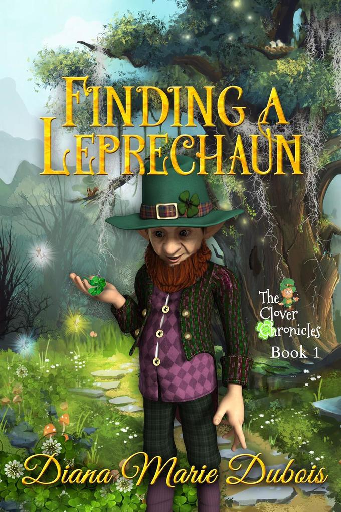 Finding a Leprechaun (The Clover Chronicles #1)