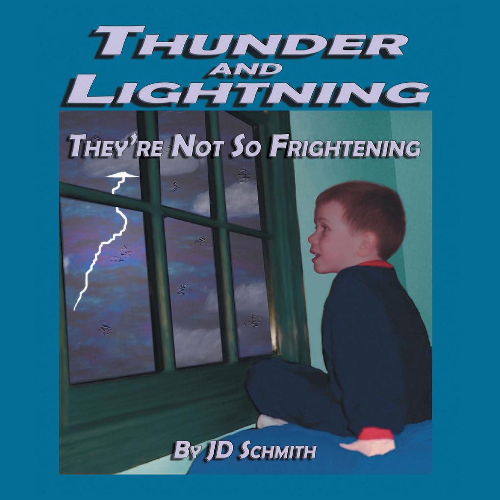 Thunder and Lightning: They‘Re Not so Frightening