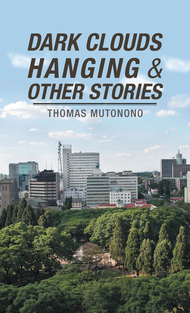 Dark Clouds Hanging & Other Stories