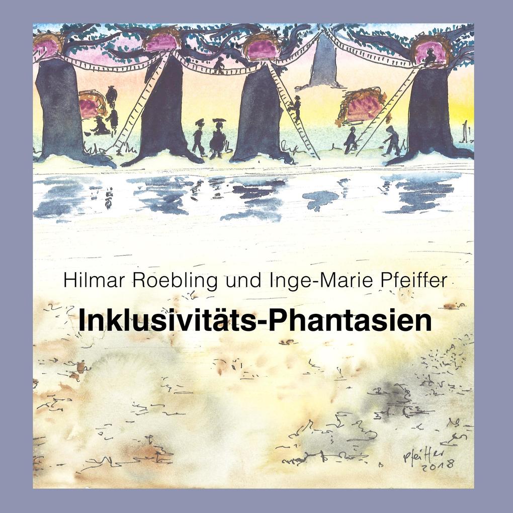 Inklusivitäts-Phantasien