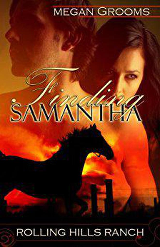 Finding Samantha (Rolling Hills Ranch #1)