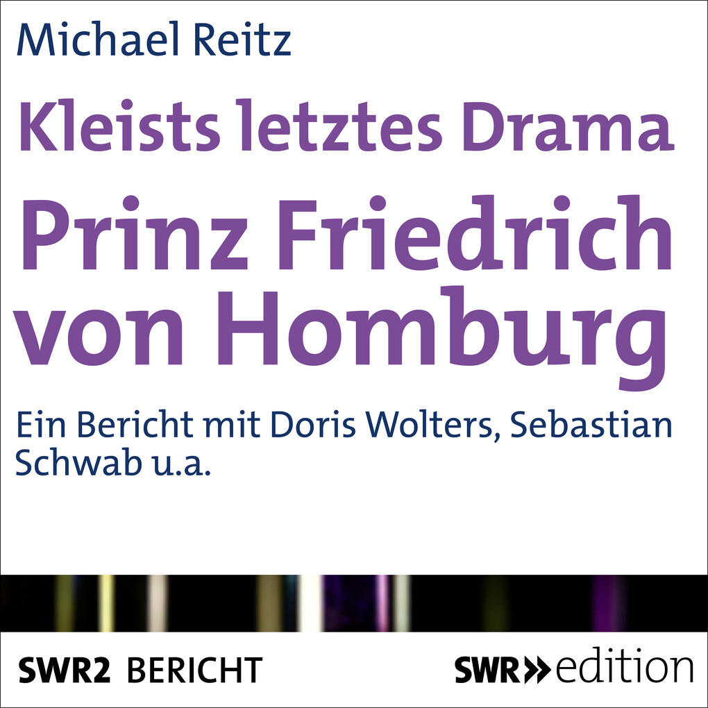 Kleists letztes Drama - Prinz Friedrich von Homburg