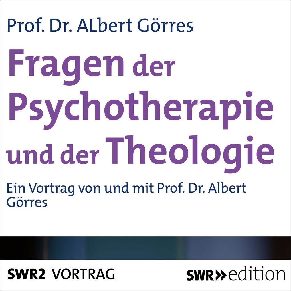 Fragen der Psychotherapie und Theologie