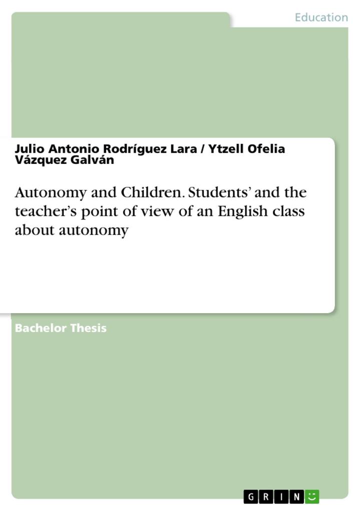 Autonomy and Children. Students‘ and the teacher‘s point of view of an English class about autonomy