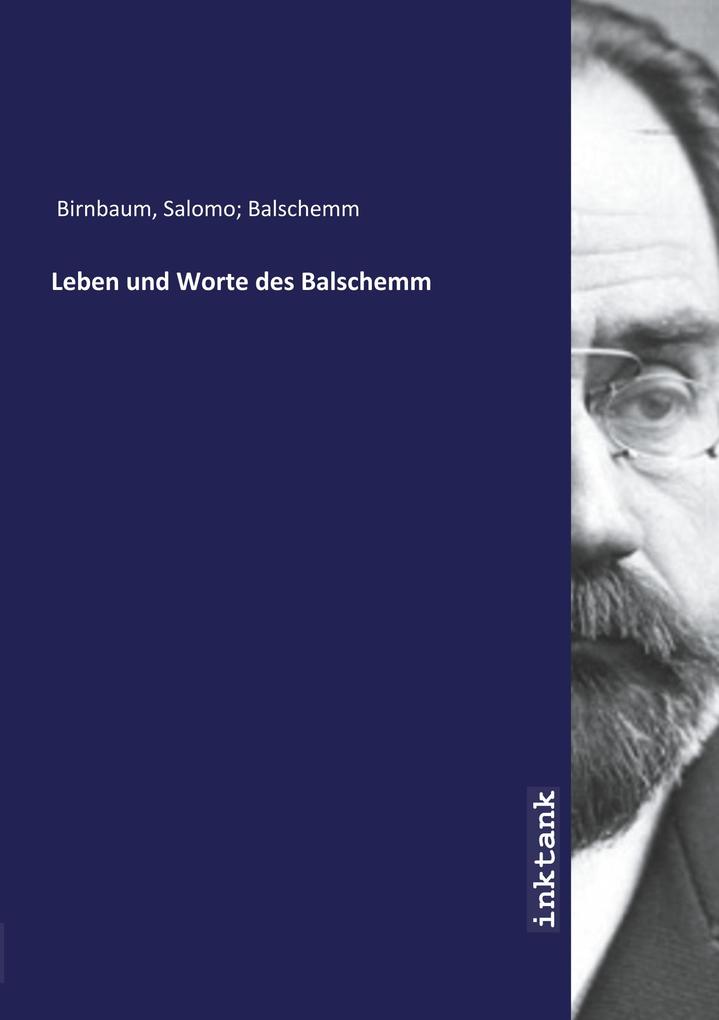 Leben und Worte des Balschemm - Salomo Birnbaum