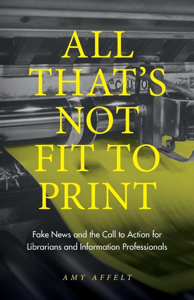 All That's Not Fit to Print