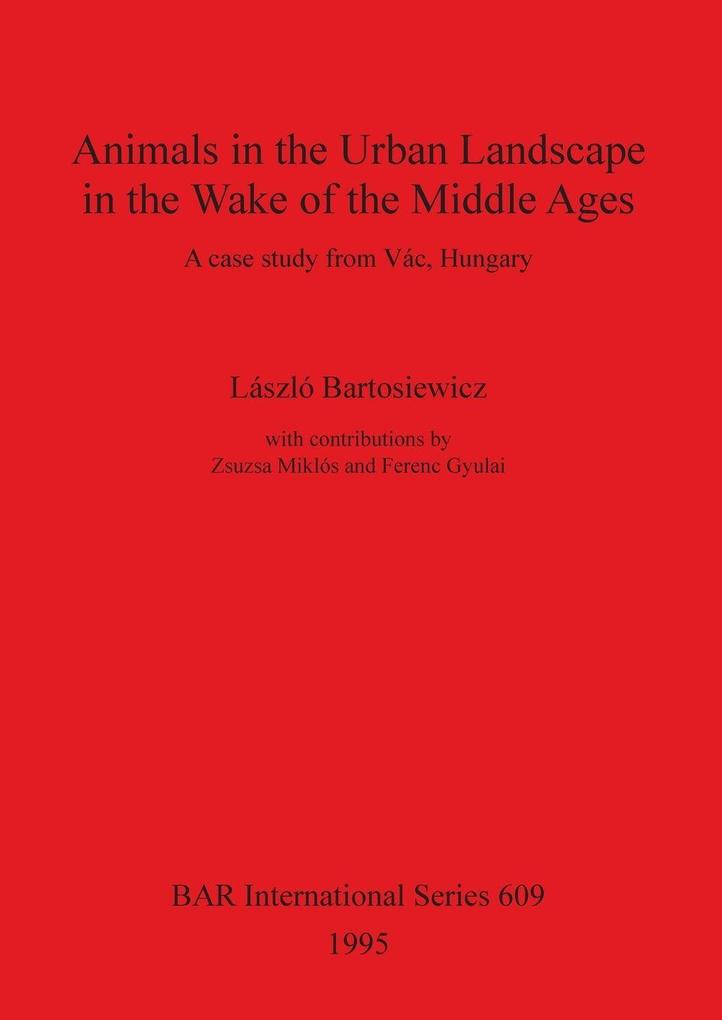 Animals in the Urban Landscape in the Wake of the Middle Ages