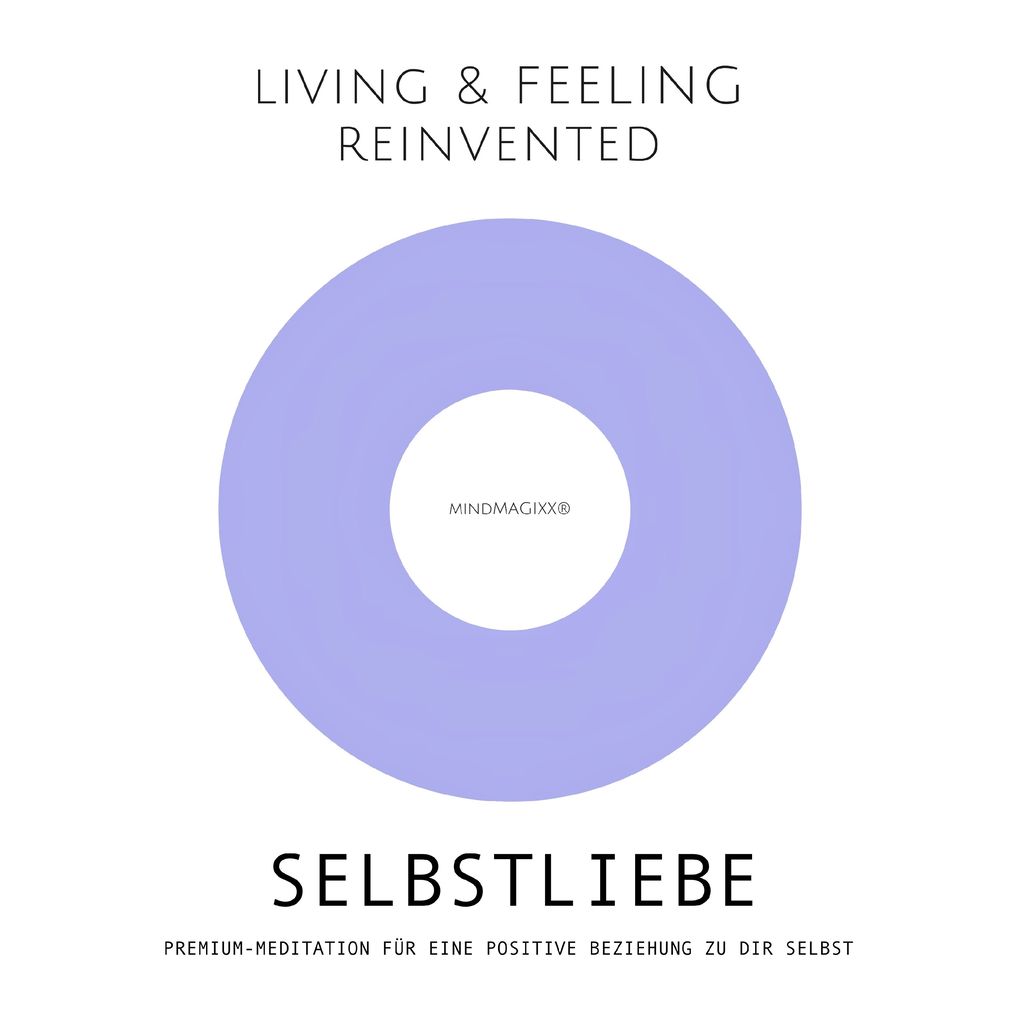 Selbstliebe: Premium-Meditation für eine positive Beziehung zu dir selbst