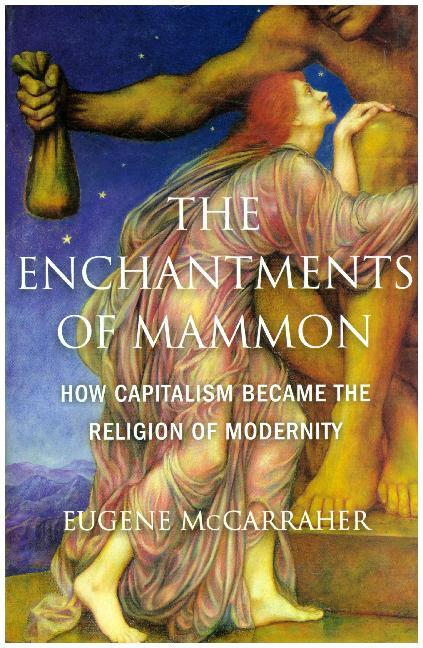 The Enchantments of Mammon
