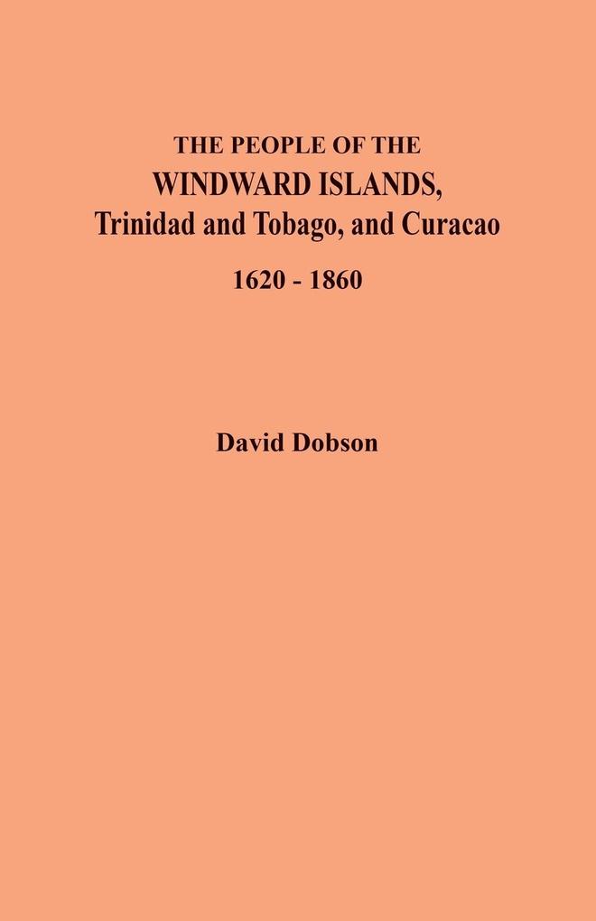 People of the Windward Islands Trinidad and Tobago and Curacao 1620-1860
