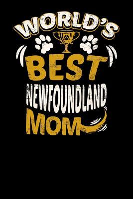 World‘s Best Newfoundland Mom: Fun Diary for Dog Owners with Dog Stationary Paper Cute Illustrations and More