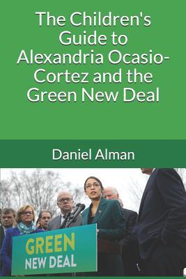 The Children‘s Guide to Alexandria Ocasio-Cortez and the Green New Deal